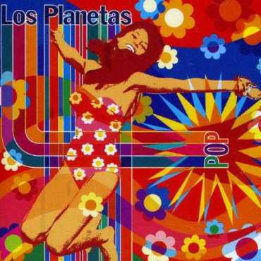 Los Planetas " Pop "