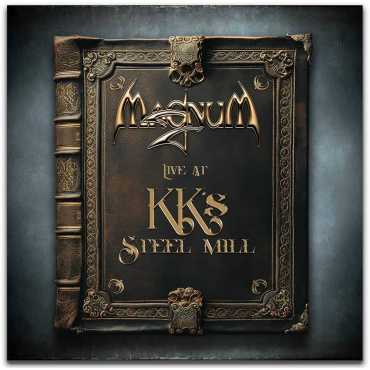 Magnum "  Live At KK'S Steel Mill "